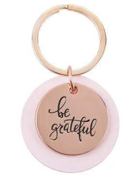 Be Grateful Keyring