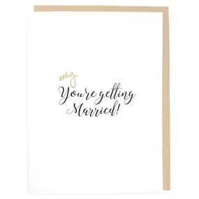 TEA AND BECKY | OMG, You're Getting Married Letterpress Greeting Card